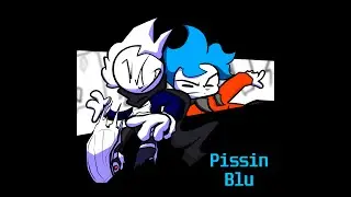 [FNF] - PISSIN BLU (INST): (UNTITLED EDGE MOD OST) [ft. Cydin]