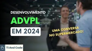 Aprenda ADVPL em 2024: Uma conversa de DEVs no Supermercado
