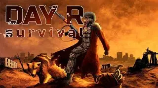 Day R Survival - LOOT THE CITY!?
