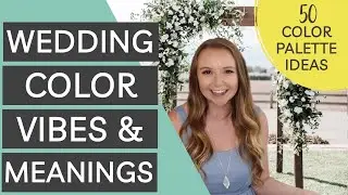 What Do Your Wedding Colors Say About You? | Wedding Color Meanings & Vibes