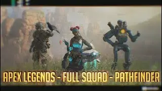 Apex Legends - full squad - pathfinder gameplay - FT Degaas & noWay