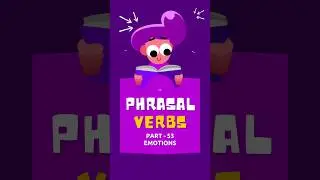 Phrasal verbs about emotions