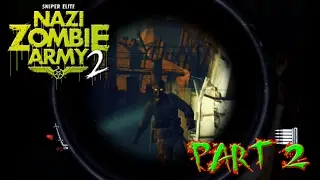 Sniper Elite : Nazi Zombie Army 2 Chapter 2: Gateway To Hell