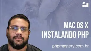 PHP Mastery - Instalando PHP no OS X 