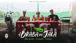 A BRABA DO JACA - João Santos | Oliver45s | Mc Estudante (Prod. PajéBeatz)