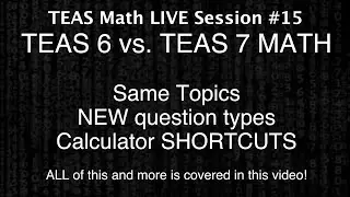 TEAS Math Live Session #15 - ATI TEAS 6 vs. TEAS 7 - Same math topics, but new question types...