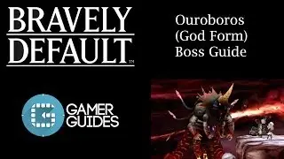 Bravely Default: Ouroboros God Form (Both Phases) Guide