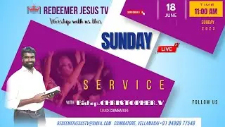 REDEEMER JESUS TV - ஞாயிறு ஆராதனை