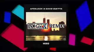 David Guetta & Afrojack - Hero (ROGIX Remix) [FREE DOWNLOAD]