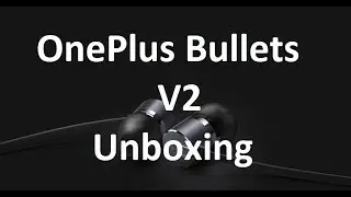 Oneplus Bullets v2 unboxing