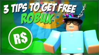 3 TIPS To Get Free Robux!