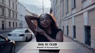 INA DI CLUB by ATOMIK & DJEE UJA (Clip Officiel)
