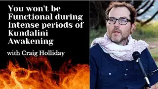 You won't be functional during intense periods of Kundalini Awakening 10.22.25 