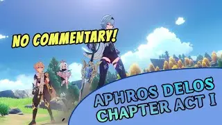 Aphros Delos Chapter Act I | Genshin Impact