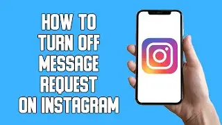 How To Turn off Message Request on Instagram (2022)