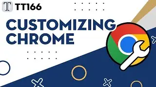 Tech Tuesday #166: Customizing Chrome