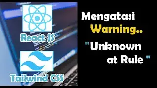 Menghilangkan Warning Unknown at Rule - Tailwind React Js