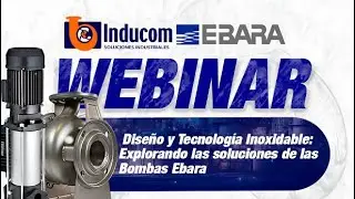 Webinar Diseño y Tecnología Inoxidable: Explorando las soluciones de las Bombas Ebara