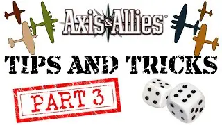 Axis & Allies TIPS for Rookies [Part 3]