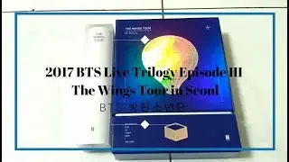 Unboxing of BTS 방탄소년단 2017 BTS Live Trilogy Episode III: The Wings Tour in Seoul