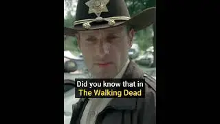 Did You Know That In THE WALKING DEAD