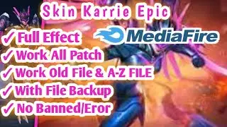 SCRIPT SKIN KARRIE EPIC TERBARU 2021 | WORK FILE A-Z FILE | MOBILE LEGENDS