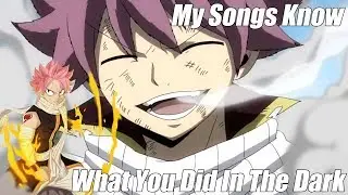[AMV]Fairy Tail - My Songs Know What You Did In The Dark