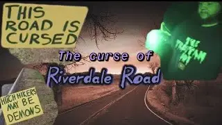 The Curse of Riverdale Road / The Most Haunted Road in America