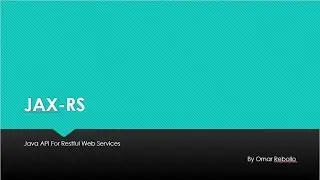 JAX-RS (Java API For Restful Web Services)