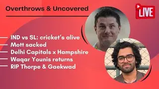 IND & SL keep int'l cricket alive, Mott sacked, DC x Hampshire, Waqar returns, RIP Thorpe & Gaekwad