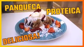 😋Delícia Fit: PANQUECA PROTEICA ✨