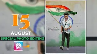 🇮🇳15 August Special Editing In PicsArt | Photo Editing 🔥
