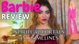 Barbie Movie Review - parallel universe & portals 🦄