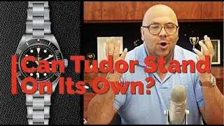 Can You Talk About Tudor WITHOUT Mentioning Rolex ?