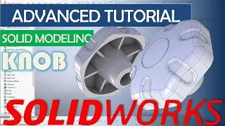 Solidworks Advanced Tutorial   Plastic Knob