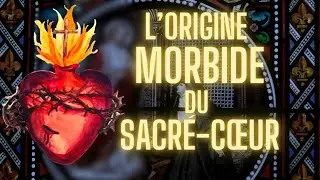 D'où vient le culte au Sacré-Cœur ?