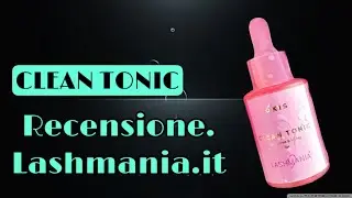 Recensione Clean Tonic di @lashmania.it | Come rimuovere i residui della colla post laminazione?