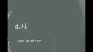 Slavaki - Jazzy Monday