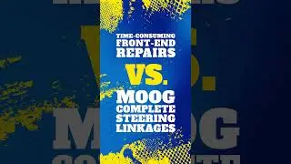 Time-Consuming Front-End Repairs vs MOOG Complete Steering Linkage | MOOG Parts