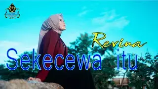 REVINA ALVIRA  - SEKECEWA ITU (Official Music Video Gasentra)