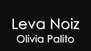 Leva Noiz - Olivia Palito