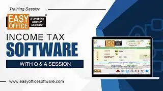 EasyOFFICE Income Tax Software TRANING LIVE