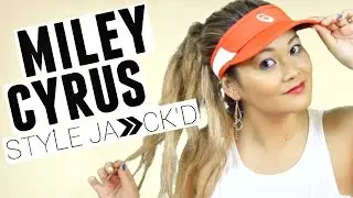 MILEY CYRUS | Style Jaaack'd