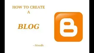 HOW TO CREATE A BLOG - MALAYALAM TUTORIAL ( ബ്ലോഗ്‌ എങ്ങനെ നിര്‍മിക്കാം )