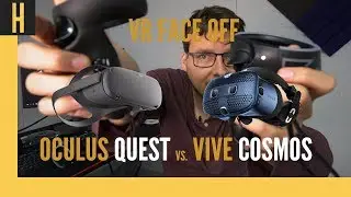VIVE COSMOS VS. OCULUS QUEST | VR FACE OFF