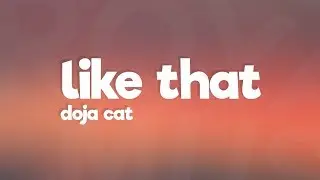 Doja Cat - Like That (Lyrics) ft. Gucci Mane