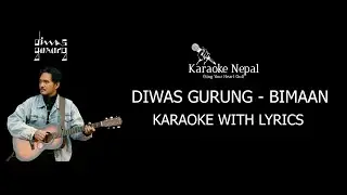 Bimaan - Diwas Gurung (KARAOKE WITH LYRICS) | Karaoke Nepal