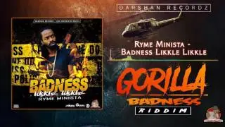 RYME MINISTA - BADNESS LIKKLE - [GORILLA BADNESS RIDDIM] DARSHAN RECORDZ / 4TH GENNA MUSIC