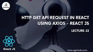 How to Make HTTP GET API Request in React with Axios | React JS Tutorial | Lecture 22