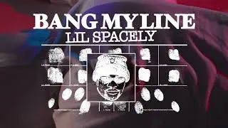 Lil Spacely - Bang My Line ft Dante' Knows (Official Music Video)